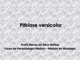 Malassezia furfur - Profª Marise