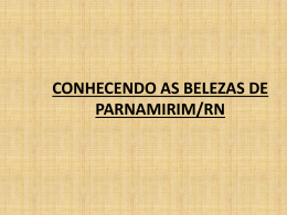 CONHECENDO AS BELEZAS DE PARNAMIRIM/RN Informações