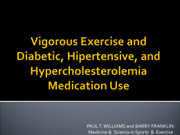 Vigorous Exercise and Diabetic, Hipertensive, and