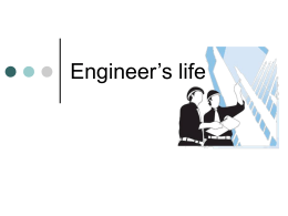 Engineer`s life.
