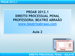 PROAB 2012.1 DIREITO PROCESSUAL PENAL – AULA 02