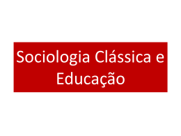 Sociologia Clássica e Educação - Universidade Castelo Branco