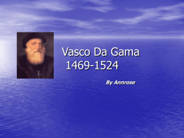 Vasco Da Gama 1469-1498 - technologyideasforteachers