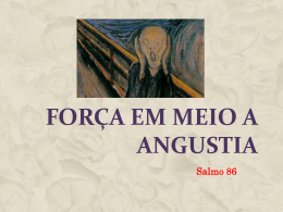 For&ccedil;a em meio a angustia