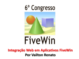 Integração Web em Aplicativos FiveWin Por Vailton Renato