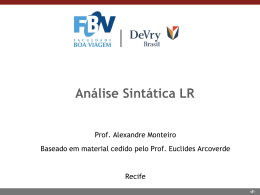 Aula 7 (08/04/2015) - Análise Sintática LR