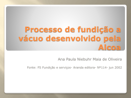 Processo de fundição a vácuo desenvolvido pela Alcoa