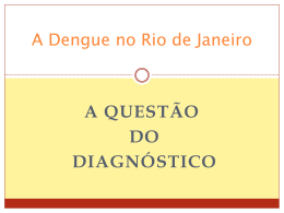 A Dengue no Rio de Janeiro e a Questão do Diagnóstico
