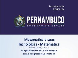 Fun&ccedil;&atilde;o exponencial e sua rela&ccedil;&atilde;o com a Progress&atilde;o Geom&eacute;trica