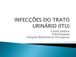 INFECÇÕES DO TRATO URINÁRIO (ITU)