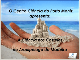 Fortaleza - Centro Ciência Viva de Porto Moniz