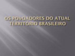 os povoadores do atual territorio brasileiro