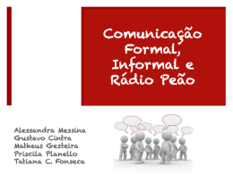 Comunicação Formal, Informal e Rádio Peão