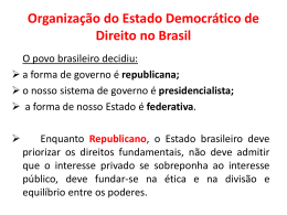 Organização do Estado Democrático de Direito no Brasil O povo