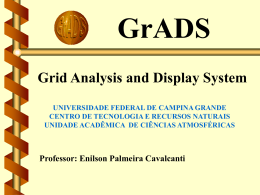 Sobre o GrADS - Unidade Acadêmica de Ciências Atmosféricas