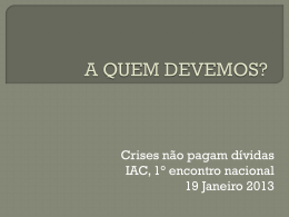 A QUEM DEVEMOS? Como mau dever a credores oficiais?