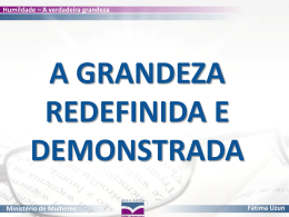 Humildade &ndash; A verdadeira grandeza F&aacute;tima Uzun