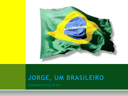 JORGE, UM BRASILEIRO