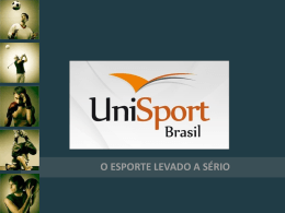 UniSport Brasil O esporte levado a sério