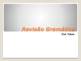 Revisão Gramática Prof. Valmir