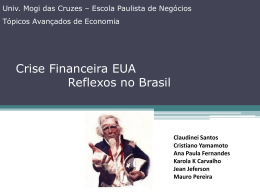 Crise Financeira Mundial Abordagem: EUA, Europa e Brasil