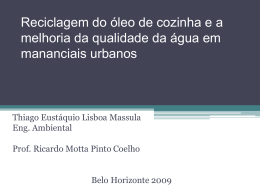 Reciclagem do &oacute;leo de cozinha e a melhoria da qualidade da &aacute;gua