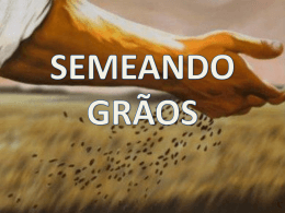 SEMEANDO GR&Atilde;OS