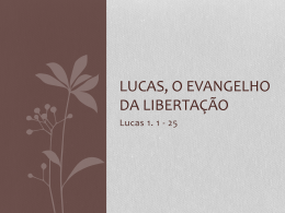 Lucas o Evangelho da libertação