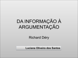 DA INFORMAÇÃO À ARGUMENTAÇÃO Richard Déry Desde o