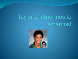 Taylor Lautner nós te amamos!