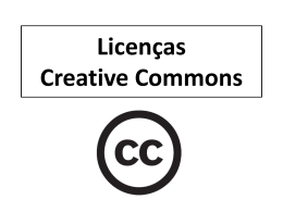 Licenças Creative Commons - Faculdade de Direito da UNL