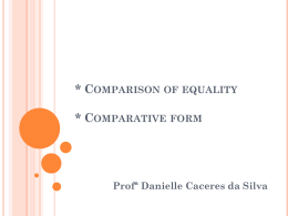 * Comparison of equality * Comparative form * Superlative form