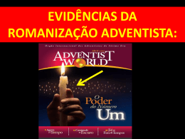 A Romanização do Adventismo Atual Podemos utilizar velas nos