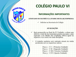 Slides Informativos do Colégio Paulo VI