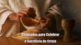 Vocação comunitária para celebrar o sacrifício de Cristo