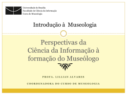 Perspectivas da Ciência da Informação à formação do Museólogo