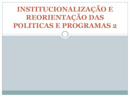 institucionalização e reorientação das politicas e programas 2