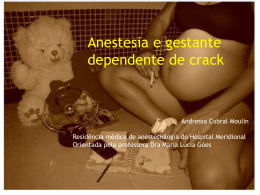 Anestesia e gestante dependente de crack
