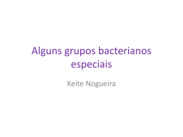 Alguns grupos bacterianos especiais