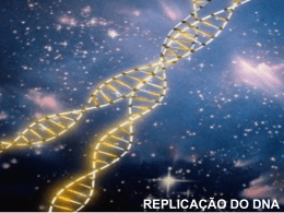 REPLICAÇÃO DO DNA