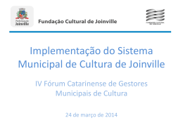 Implementa&ccedil;&atilde;o do Sistema Municipal de Cultura de Joinville