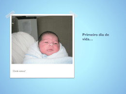 Segundo dia de vida, ainda no Hospital