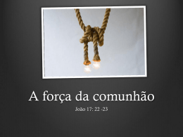 A for&ccedil;a da comunh&atilde;o