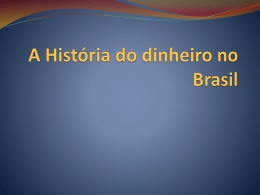 A História do dinheiro no Brasil anna carolina