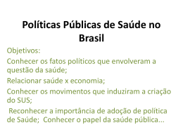 Pol&iacute;ticas P&uacute;blicas de Sa&uacute;de no Brasil