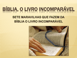 BÍBLIA, O LIVRO INCOMPARÁVEL