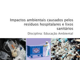 Impactos ambientais causados pelos resíduos hospitalares e lixos