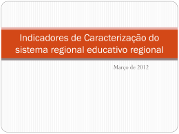 Indicadores de Caracterização do sistema regional educativo regional