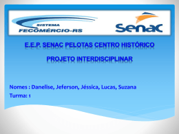 Eep Senac Pelotas Centro Histórico Projeto Interdisciplinar Nomes