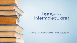 Ligações_Intermoleculares